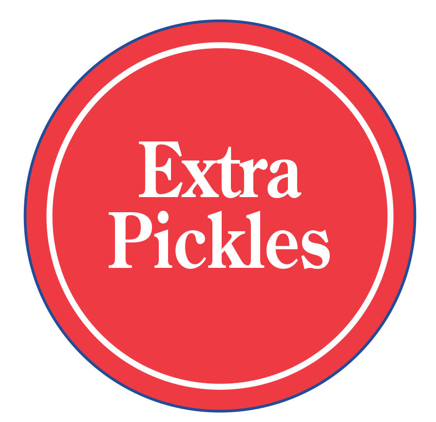 (Extra Pickles)