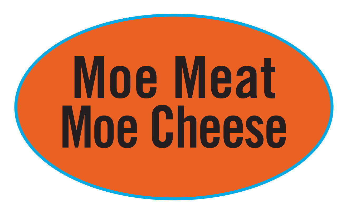 Moe Meat Moe Cheese