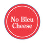 (No Bleu Cheese)