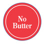 (No Butter)