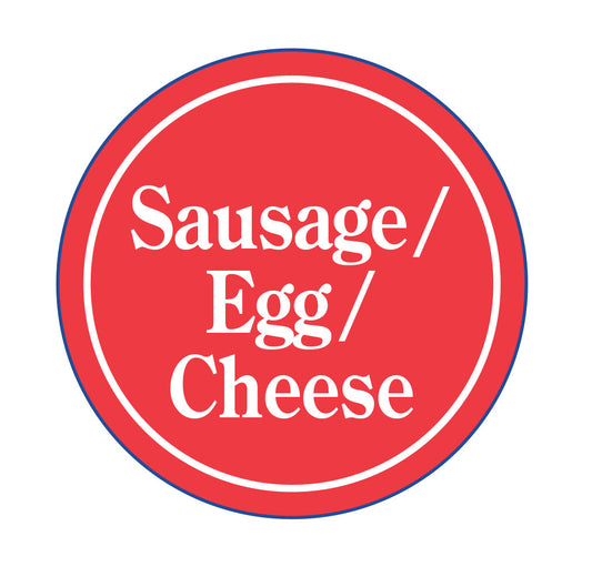 (Sausage-Egg-Cheese)